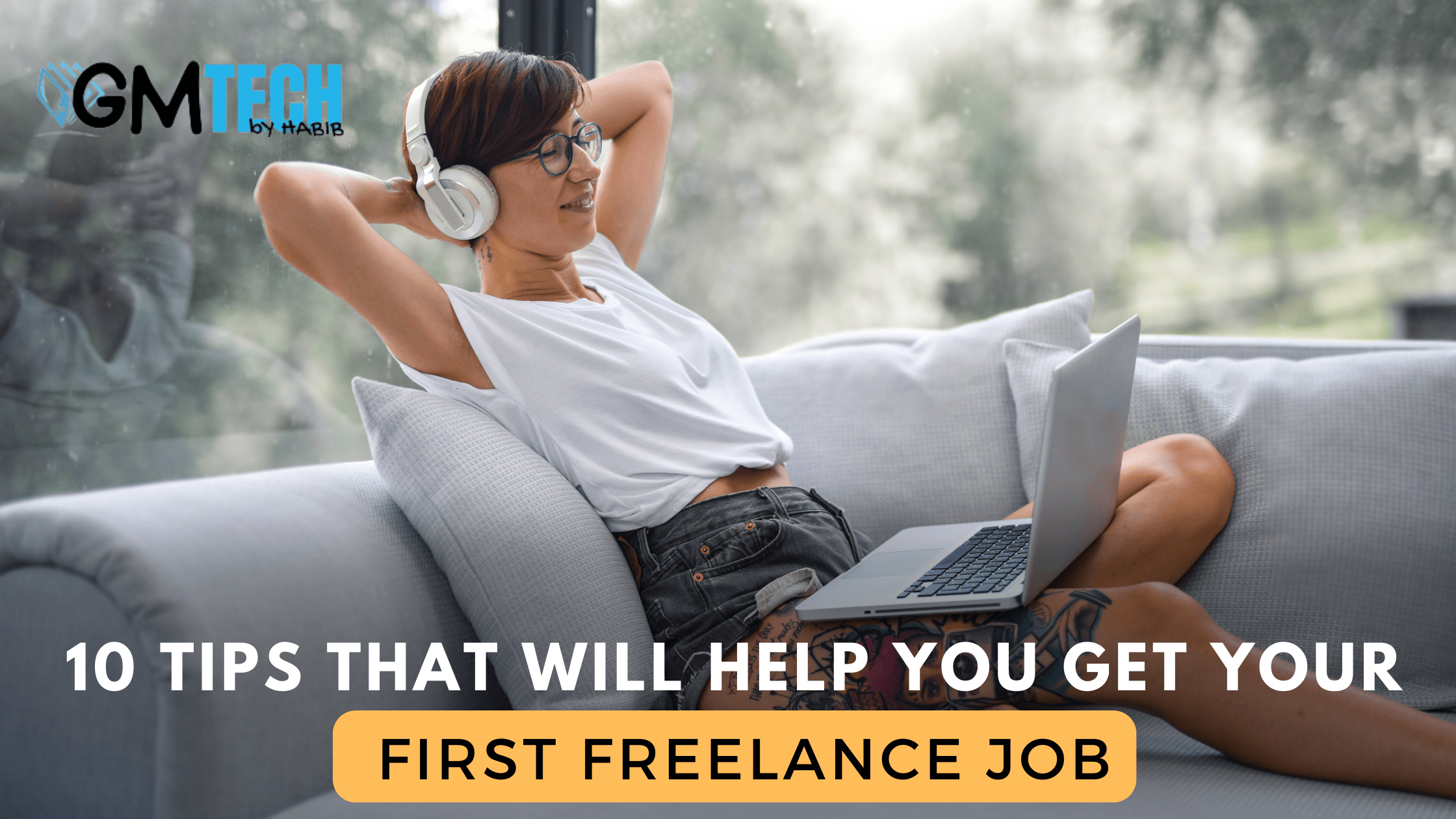 10 Tips That Will Help You Get Your First Freelance Job