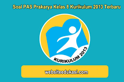 Soal PAS Prakarya Kelas 8 Kurikulum 2013 Tahun 2019/2020