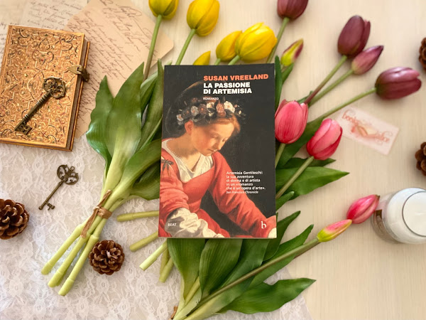 [RECENSIONE] LA PASSIONE DI ARTEMISIA DI SUSAN VREELAND