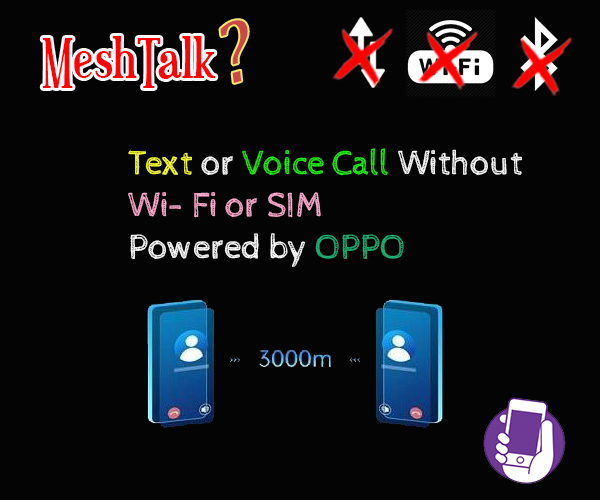 Now Call and Chat with your Friends without Wi-Fi or SIM Data with MeshTalk Presented by OPPO