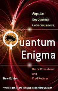 Quantum Enigma: Physics Encounters Consciousness (English Edition)