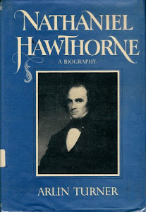 Nathaniel Hawthorne: A Biography
