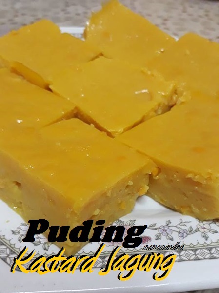 Puding Kastard Jagung by MaDiHaA a.k.a Ratna