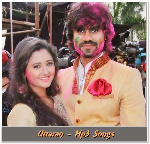 Uttaran Full Mp3 Songs Tvserial.tv
