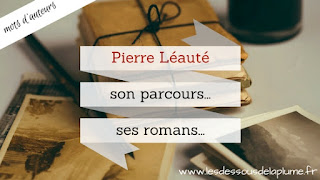 http://www.lesdessousdelaplume.fr/2016/09/mots-dauteurs-pierre-leaute.html