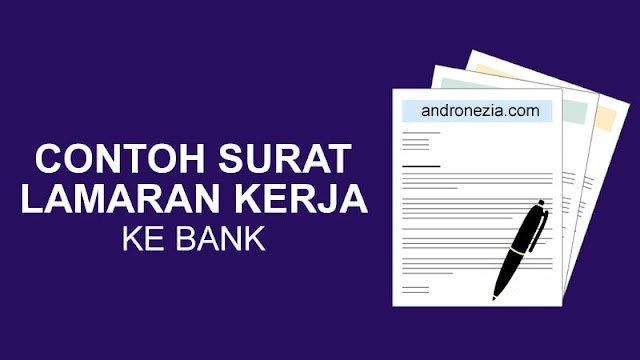 Contoh Surat Lamaran Kerja ke Bank yang Baik dan Benar