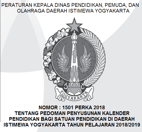 Kalender Pendidikan Daerah spesial Yogyakarta  KALENDER PENDIDIKAN PROVINSI DI YOGYAKARTA 2018/2019 UNTUK Taman Kanak-kanak SD Sekolah Menengah Pertama Sekolah Menengan Atas SMK