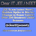 JEE Scam Latest News: Sudden Spike in Marks, Change in Exam Centre, Over 200 Students Under Scanner