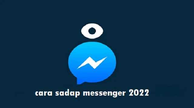 Cara Sadap Messenger 2022