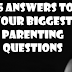 75 ANSWERS TO YOUR BIGGEST PARENTING QUESTIONS