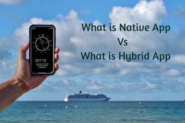 What is Native App Vs What is Hybrid App