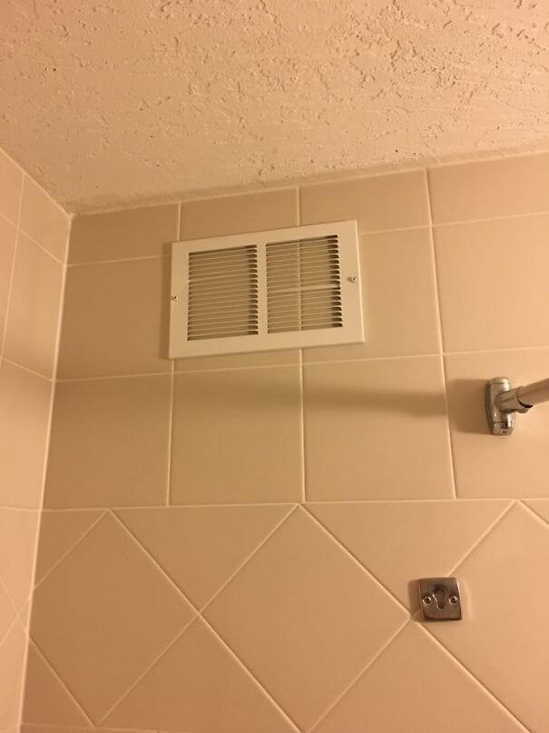 30 Hilarious Hotel Failures That Will Make Your Day - The Vent In My Hotel Shower Doesn't Seem To Be Working