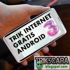 trik internet gratis 3 three aon di android