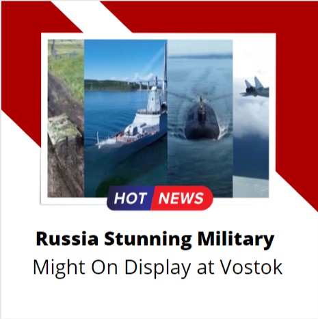 Russian Flaunts Fighter Jets ,Warships Submarines and Tanks at Vostok Exercise Joined by India