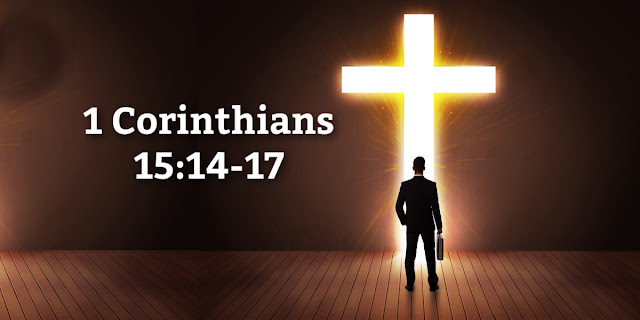If Christ Wasn't Resurrected, We'd have to Live with These 7 Horrible Truths explained in 1 Corinthians 15:14-17.
