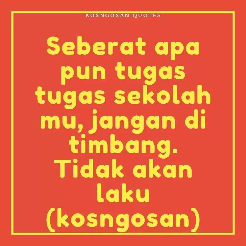  Kata Kata  Anak  Sekolah  Keren  buat Caption dan Status 