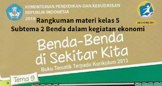 Rangkuman kelas 5 tema 9 subtema 2