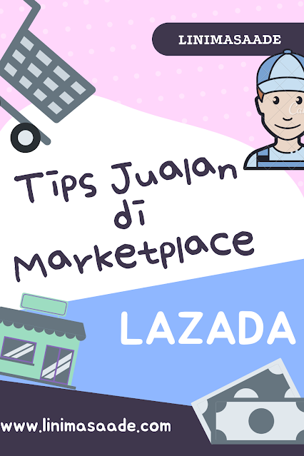 Tips jualan Online di Marketplace Lazada