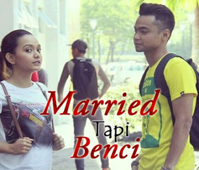 Tonton Online Drama Married Tapi Benci