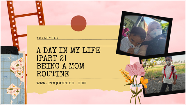 A Day in My Life [Part 2] Being a Mom Routine