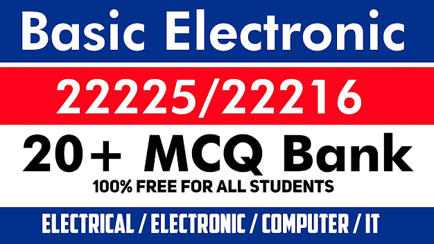 Basic Electronic | 22225/22216 | MCQ Bank | Branch Electrical/Electronic/Computer/IT |