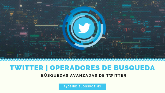 Twitter | Operadores de Busqueda