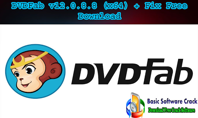 DVDFab v12.0.8.8 (x64) + Fix Free Download | www.basicsoftwarecrack.com