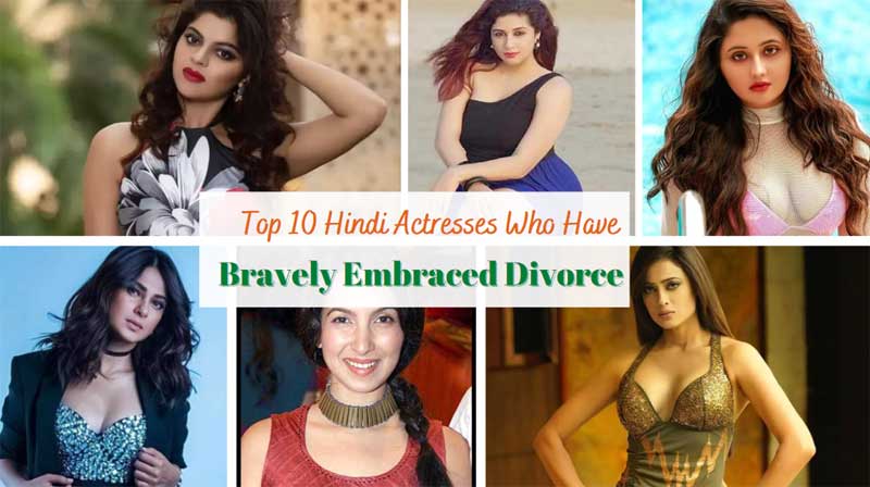 Top 10 Hindi Actresses Who Have Bravely Embraced Divorce in Real Life