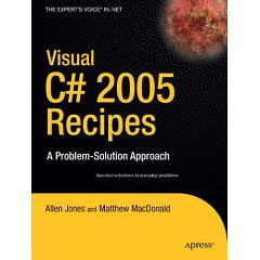 Visual C# 2005 Recipes: A Problem-Solution Approach