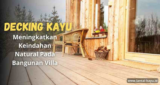 Decking kayu untuk villa