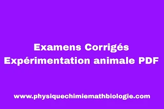 Examens Corrigés Expérimentation animale PDF