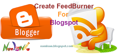 Hướng dẫn đăng ký Feedburner cho Blogspot
