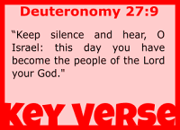 Key Verse - Deuteronomy 27:9