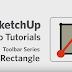 03- SketchUp Training Series: Rectangle tool