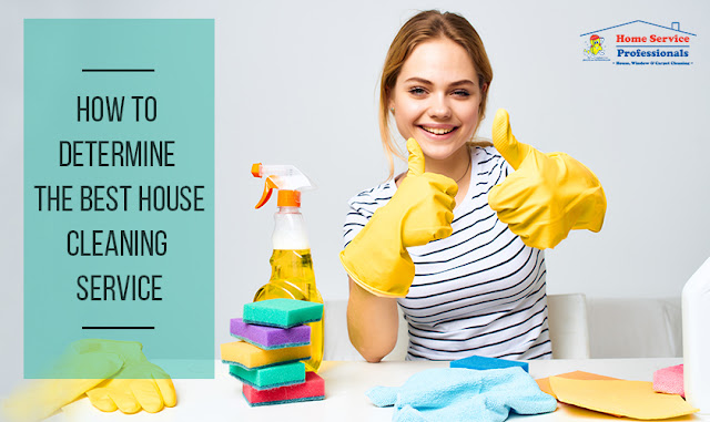 How to Determine the Best House Cleaning Service?