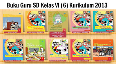  Terbaru  ini ditujukan bagi siapa saja yang membutuhkan Download Buku Guru SD Kelas VI (6) Kurikulum 2013