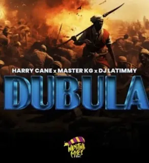 Harry Cane, Master KG & Dj Latimmy - Dubula (House)