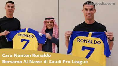 Cara Nonton Cristiano Ronaldo Al Nassr di Saudi Pro League