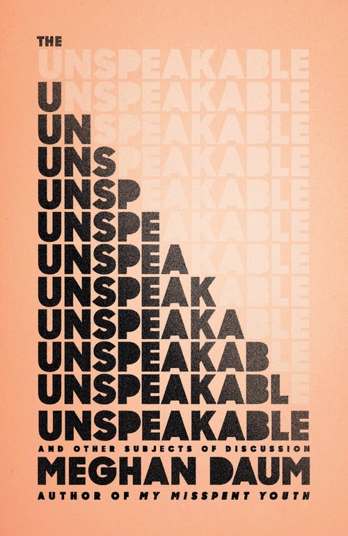 http://www.amazon.com/Unspeakable-Other-Subjects-Discussion/dp/0374280444/ref=sr_1_1?s=books&ie=UTF8&qid=1420045123&sr=1-1&keywords=the+unspeakable+meghan+daum