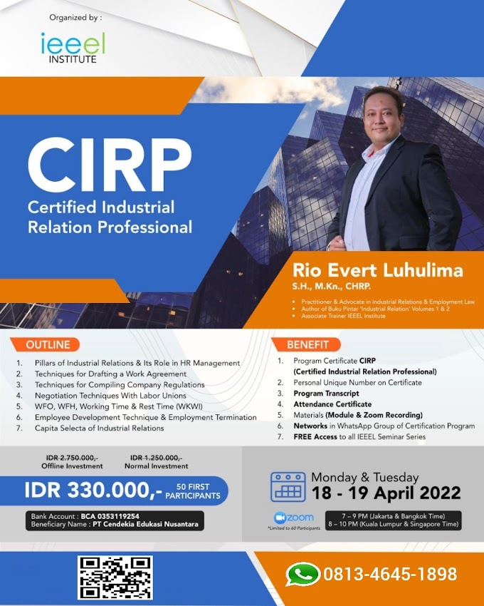 WA.0813-4645-1898 | Certified Industrial Relation Professional (CIRP) 18 April 2022