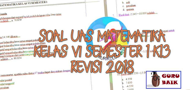 Soal Pas Matematika Kelas 6 Semester 1 K13 Revisi 2018 Kunci