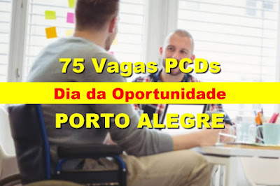 75 vagas de emprego para PCDs em Porto Alegre