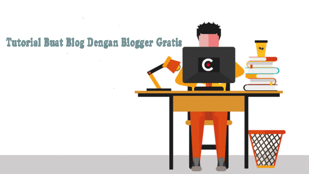 Cara Mudah Dan Gratis Membuat Blog Dengan Blogger