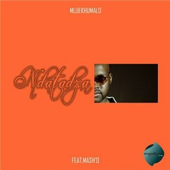(Afro House) MlueKhumalo - Ndatadza (feat. Mash.O) (2016)