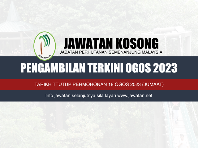Jawatan Kosong Forestry Ogos 2023