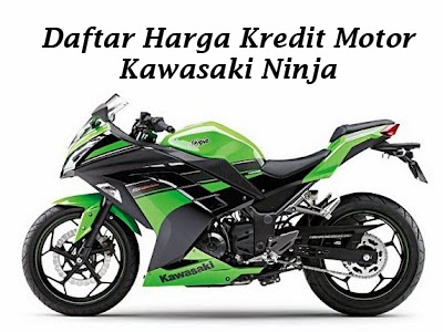 Harga Motor  Ninja Kawasaki 250cc  Informasi Jual Beli