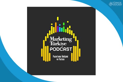 Marketing Türkiye Podcast