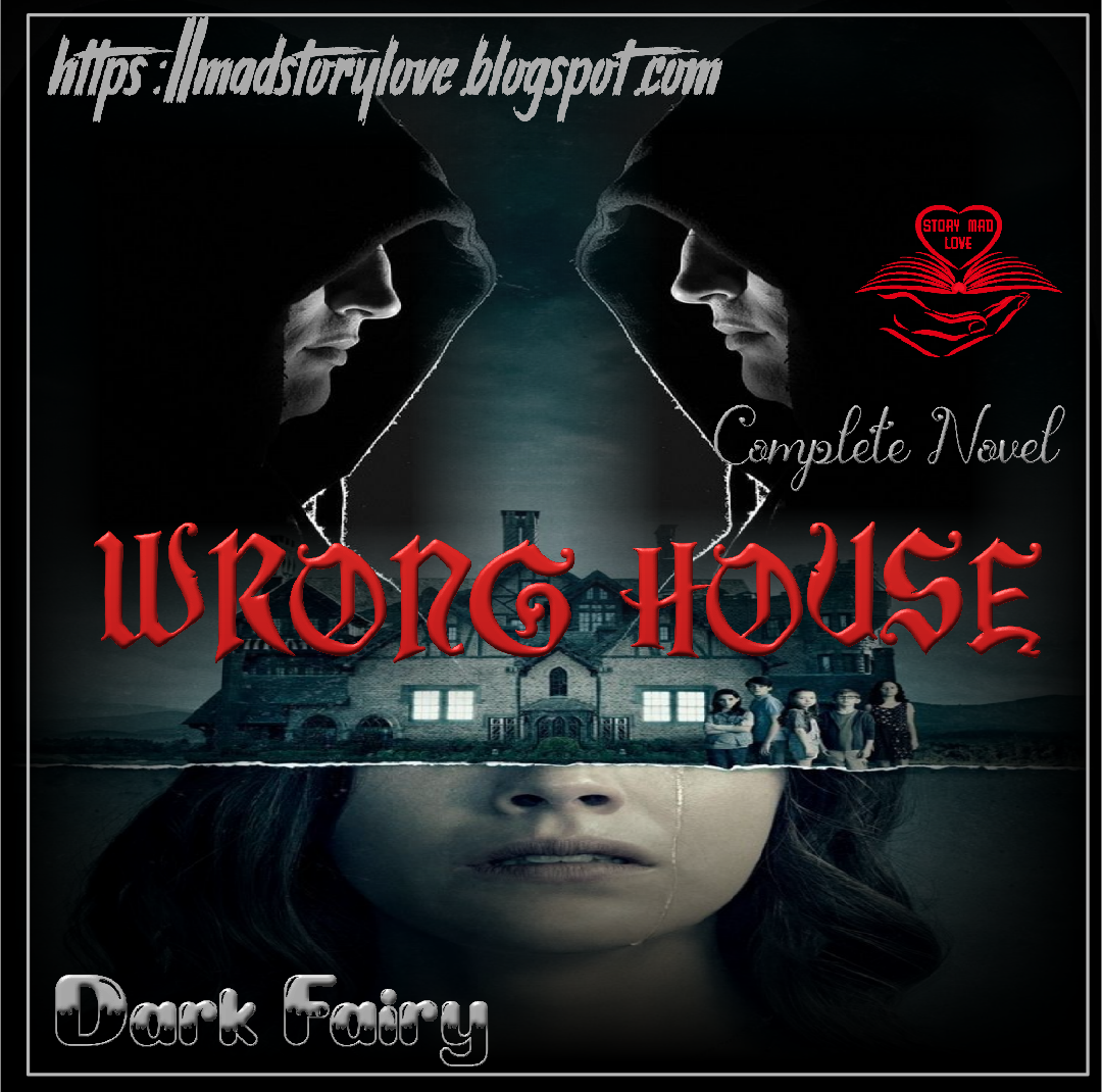 Wrong House By Dark Fairy Complete Novel