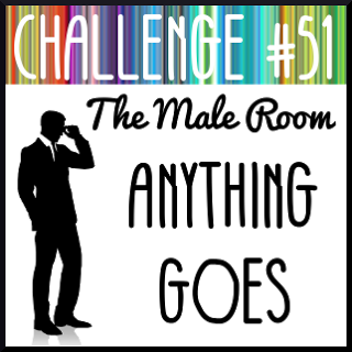 http://themaleroomchallengeblog.blogspot.com/2017/01/challenge-51-anything-goes.html