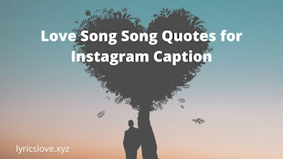 love song quotes for Instagram